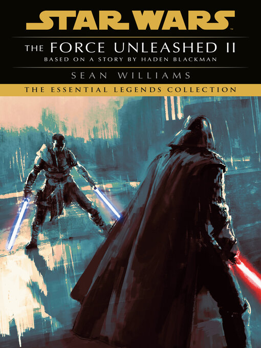 Title details for The Force Unleashed II by Sean Williams - Available